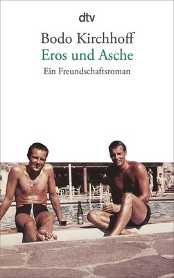 Eros und Asche Bodo Kirchhoff