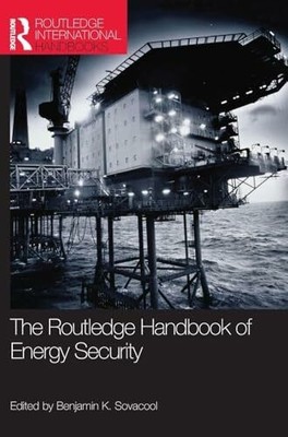 The Routledge Handbook of Energy Security (Routledge Buch Routledge