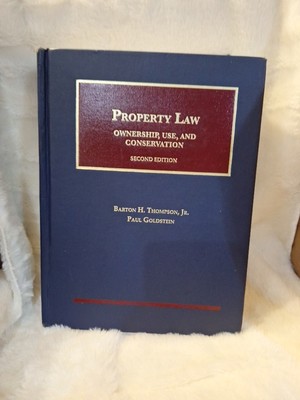  Property Law: Ownership, Use, and Conservation: Cases and Materials 