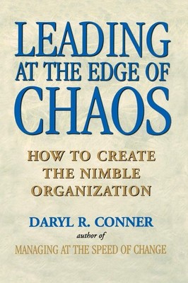 Leading at the Edge of Chaos: How to Create the Nimble Organization