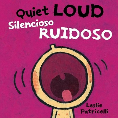 Leslie Patricelli Quiet Loud / Silencioso ruidoso (Kartonbuch)