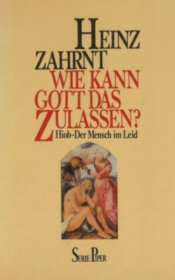 Wie kann Gott das zulassen?- Heinz Zahrnt