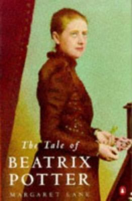 The Tale of Beatrix Potter: A Biography by Lane, Margaret