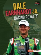 Dale Earnhardt Jr. : Racing Royalty, Paperback by Walker, Tracy Sue, Brand Ne...