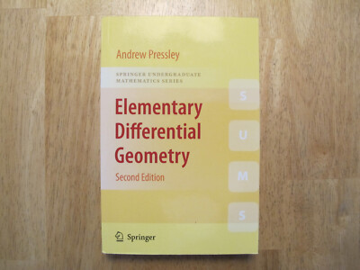 Elementary Differential Geometry by Andrew Pressley (2010 paperback 2nd edition)