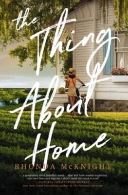 The Thing About Home - Paperback By McKnight, Rhonda - GOOD