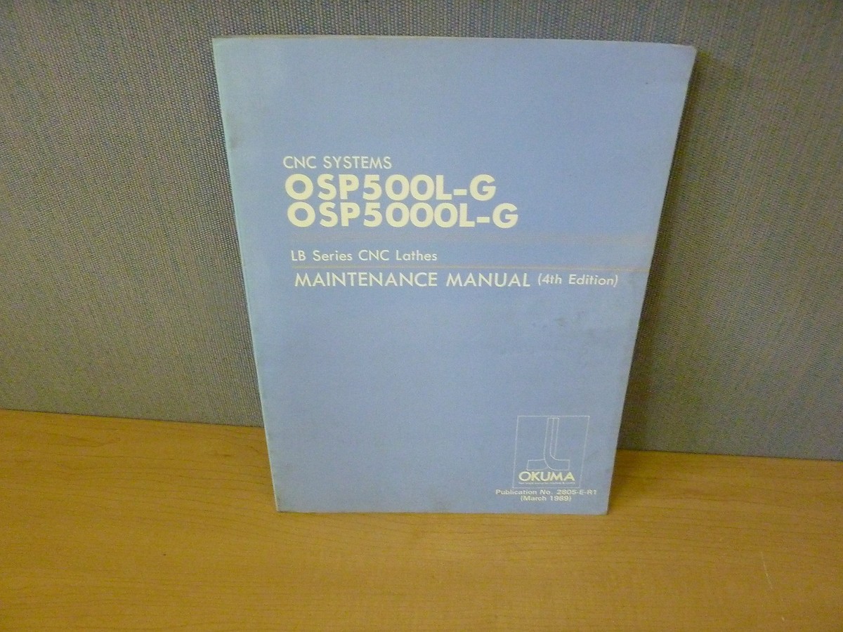 Opinoページ Okuma OSP500L OSP500L-G LB Series CNC Lathe Maint. Manual 4th