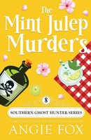 The Mint Julep Murders | Angie Fox | Taschenbuch | Southern Ghost Hunter | 2019