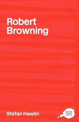 Robert Browning (Routledge Guides to - Paperback, by Hawlin Stefan - Very Good