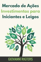 Giovanni Rigters | Mercado De AçõEs Investimentos Para Iniciantes E Leigos