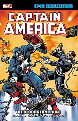 CAPTAIN AMERICA EPIC COLLECTION: THE BLOODSTONE HUNT (EPIC By Mark Gruenwald