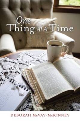 One Thing at a Time - Paperback By Mcvay-mckinney, Deborah - GOOD