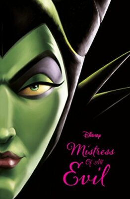 Disney Villains: Mistress of All Evil (Novel) By Serena Valentin