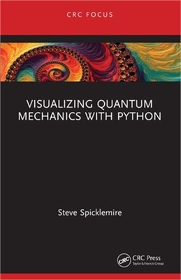 Visualizing Quantum Mechanics with Python (Paperback or Softback)
