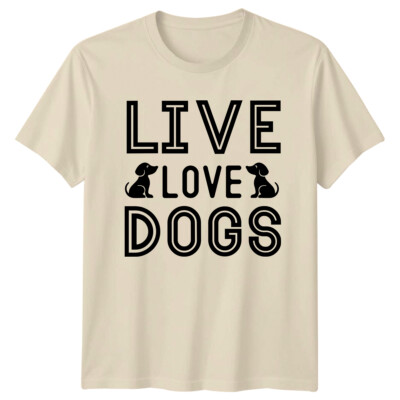 Live Love Dogs T-Shirt lustig Hundeliebhaber Zitat Grafik Tee