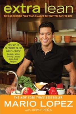Extra Lean: The Fat-Burning Plan That Changes the Way You Eat for Life by Lopez