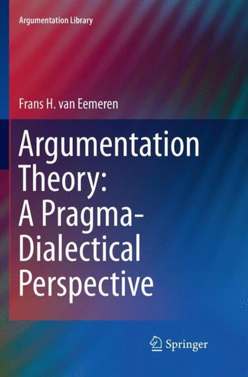 Thumbnail - Argumentation Theory: A Pragma-dialectical Perspective | Frans H. Van