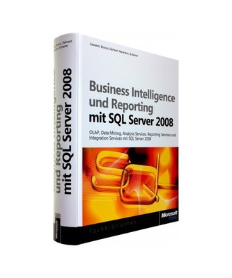 Business Intelligence und Reporting mit SQL Server 2008: OLAP, Data Mining, Anal