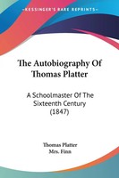 Thomas Platter | The Autobiography Of Thomas Platter | Taschenbuch | Englisch
