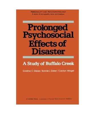 Prolonged Psychosocial Effects of Disaster: A Study of Buffalo Creek, Goldine C.