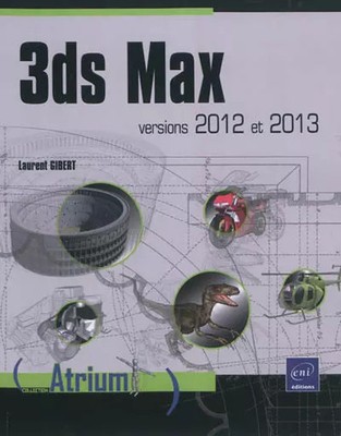 3ds Max 2012, Laurent GIBERT