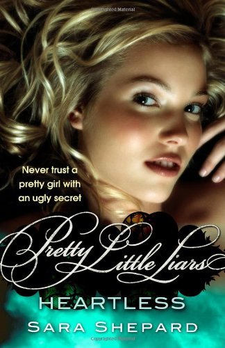 Heartless: Number 7 in series (Pretty Little Liars),Sara Shepard