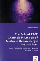The Role Of Katp Channels In Models Of Midbrain Dopaminergic Neuron Loss Scholz