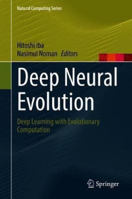 Deep Neural Evolution: Deep Learning with Evolutionary Computation (Natural
