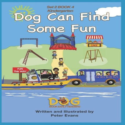 Dog Can Find Some Fun Set 2 Book 4 Kindergarten Mister E Press Pa