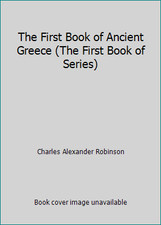 The First Book of Ancient Greece (The First Book of Series)