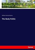The Body Politic William Horatio Barnes
