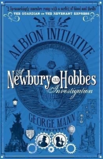 The Albion Initiative: A Newbury & Hobbes Investigation by George Mann