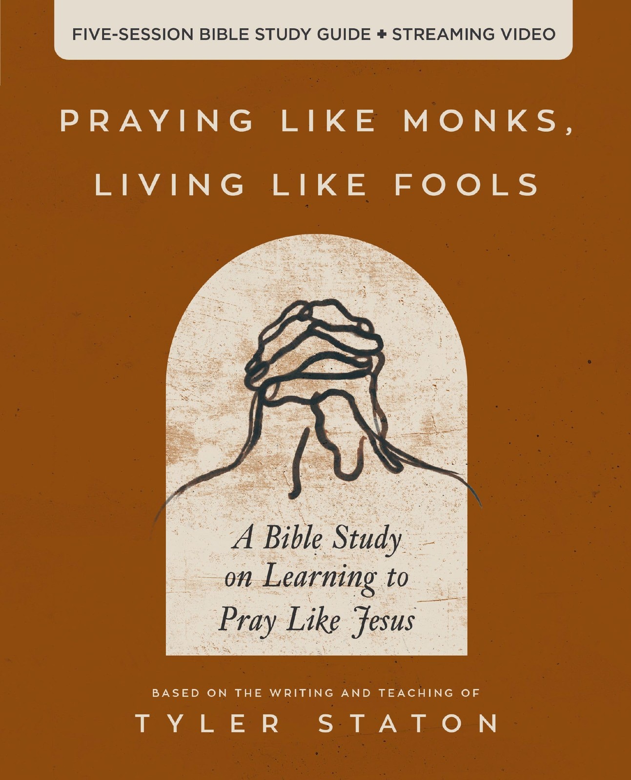 Praying Like Monks, Living Like Fools Bible Study Guide plus Streaming Video: A Bible Study on Learning to Pray Like Jesus, Paperback, Tyler Staton - Image 4