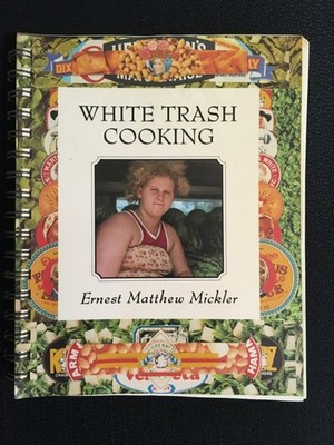 WHITE TRASH COOKING by Ernest Matthew Mickler 1986 Spiral PB Cookbook VG QikShip