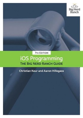 iOS Programmierung: The Big Nerd Ranch Guide von Christian Keur (Englisch) Taschenbuch 
