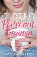 Amy Sparling | Flirting With The Personal Trainer | Taschenbuch | Englisch
