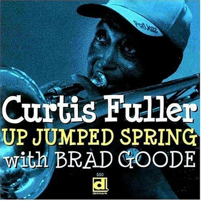 Curtis Fuller - Up Jumped Spring [New CD]