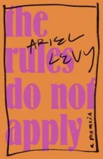 The Rules Do Not Apply: A Memoir - Audio CD By Levy, Ariel - GOOD