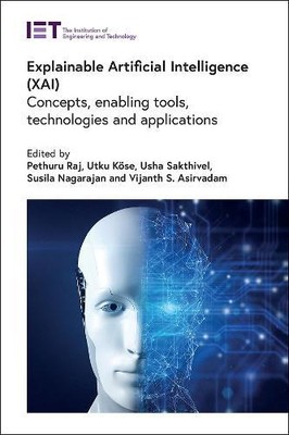 Pethuru Raj Explainable Artificial Intelligence (XAI) (Hardback) (UK IMPORT)