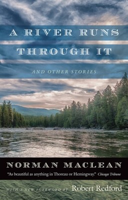 A River Runs through It and Other Stories by Norman Maclean 97802
