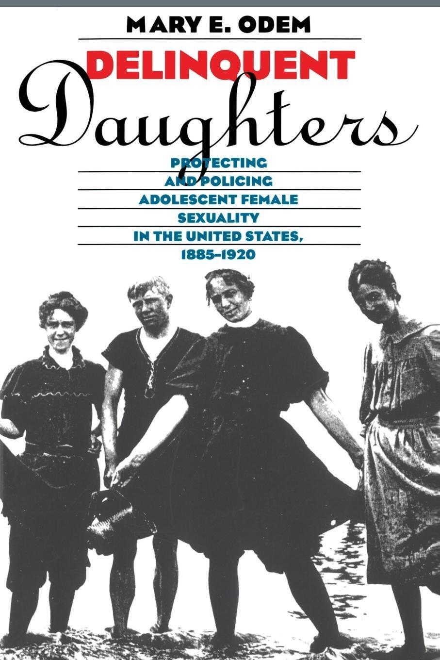 Thumbnail - Mary E. Odem | Delinquent Daughters | Taschenbuch | Englisch (1995) |