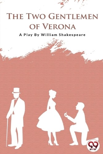 The Two Gentlemen of Verona by William Shakespeare - 9789394973589