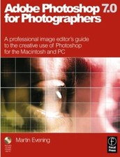 Adobe Photoshop 7.0 for Photographers : A Professional Image Edit