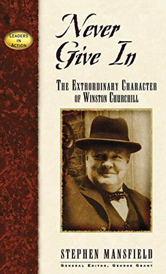 Never Given in: The Extraordinary Character of Winston  - HardBack NEW Mansfield