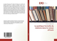 La PoéTique Formelle Du RéAlisme Dans Le Roman Africain Guillaume TaïGba Roudé