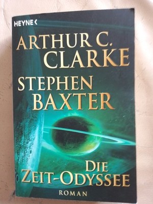 A. C. Clarke, S. Baxter: Die Zeit-Odyssee (9783453520370)