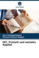 Amir Rastegarkhaled (U. A.) | Ikt, Freizeit Und Soziales Kapital | Taschenbuch