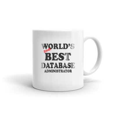 World's 2nd Best Database Administrator Coffee Tea Mug Gift for Data Analyst