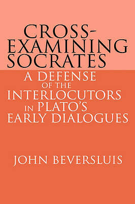 Cross-Examining Socrates Beversluis Paperback Cambridge University Press