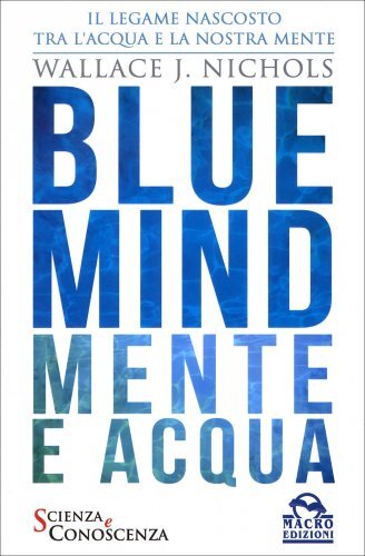 Libri Nichols Wallace J. - Blue Mind. Mente E Acqua - Immagine 4